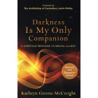 Darkness Is My Only Companion by Kathryn Greene-McCreight